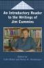 An Introductory Reader to the Writings of Jim Cummins