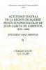 Actividad Teatral En La Region de Madrid Segun Los Protocolos de Juan Garcia de Albertos 1634-1660