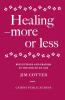 Healing - More or Less