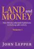 Land and Money Volume 1
