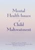 Mental Health Issues of Child Maltreatment