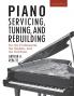 Piano Servicing Tuning and Rebuilding