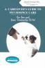 A Caregiver's Guide to Pet Hospice Care