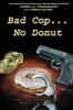 Bad Cop No Donut