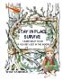 Stay In Place Survive