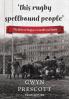 'this rugby spellbound people'
