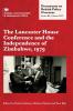 The Lancaster House  Conference and the Independence  of Zimbabwe 1979