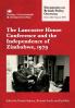 The Lancaster House Conference and the Independence of Zimbabwe 1979