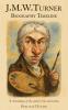 J.M.W. Turner Biography Timeline