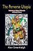 The Perverse Utopia