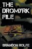 The Dromyrk File