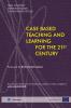 Case Based Teaching and Learning For The 21st Century