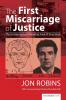 The First Miscarriage of Justice