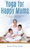 Yoga for Happy Mums