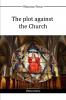 The plot against the Church