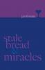 Stale Bread & Miracles