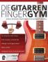 Die Gitarren Finger-Gym