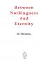 Between Nothingness and Eternity