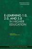 E-Learning 1.0 2.0 and 3.0 in Higher Education