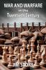 War and Warfare in the Twentieth Century