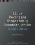 Accelerated Linux Disassembly Reconstruction and Reversing