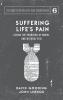 Suffering Life's Pain