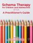 Schema Therapy with Children and Adolescents