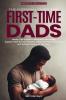The Essential Guide for First-Time Dads