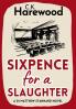 Sixpence for a Slaughter