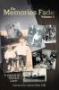 As Memories Fade Volume 1