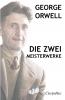 George Orwell - Die zwei meisterwerke