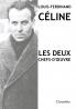Louis-Ferdinand Céline - Les deux chefs-d'œuvre