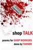 Shop Talk