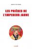 LES PRIERES DE L'EMPEREUR JAUNE