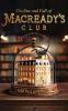 Decline & Fall of Macready's Club