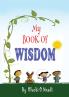 My Book of Wisdom