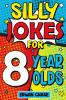 Silly Jokes For 8 Year Olds