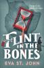 Flint in the Bones
