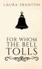 For Whom The Bell Tolls