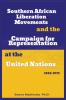 Southern African National  Liberation Movements and the  Campaign for Representation in  the United Nations 1962-1975