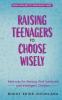 Raising Teenagers to Choose Wisely