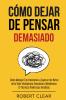 Cómo Dejar de Pensar