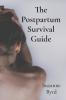 The Postpartum Survival Guide
