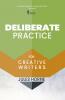 Deliberate Practice for Creative Writers