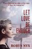Let Love Be Enough