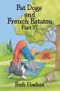 Fat Dogs and French Estates Part 6 - Large Print