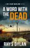 A Word With The Dead