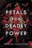 Petals for Deadly Power