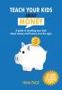 Teach your kids about money