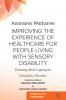Improving the Experience of Health Care for People Living with Sensory Disability